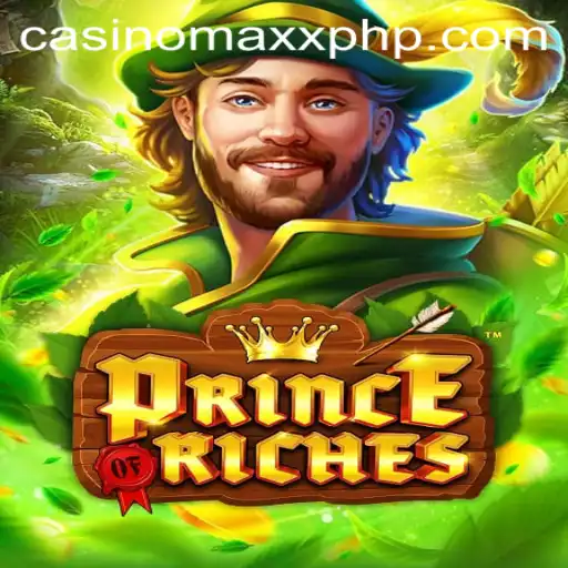 Explore the Exciting World of PrinceOfRiches at Casino Maxx